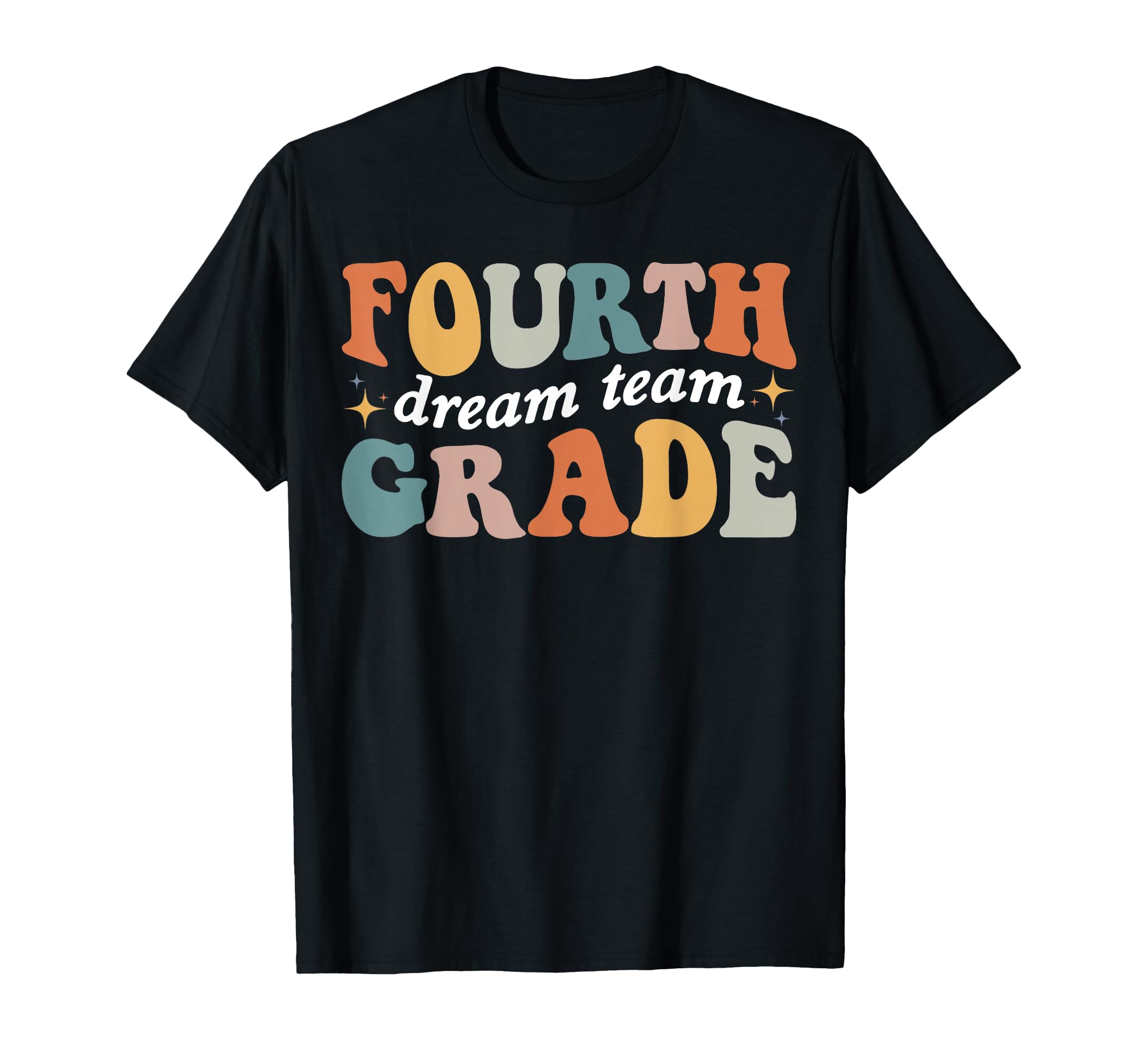 Fourth Grade Dream Team 4th Grade Teacher Back to School T-Shirt