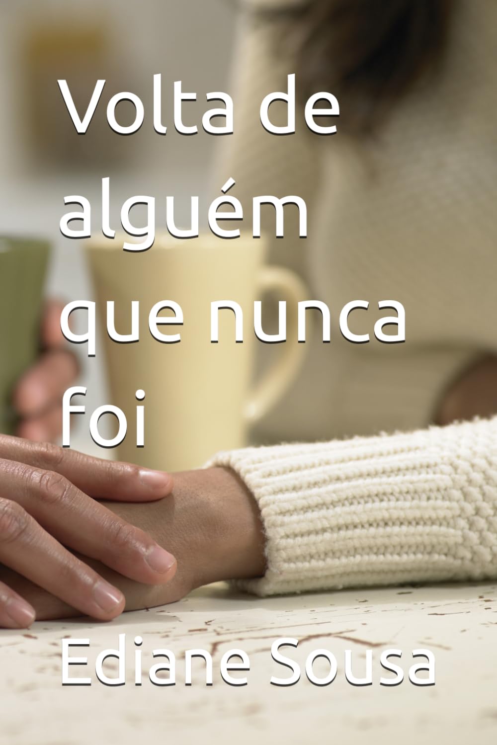 Volta de alguém que nunca foi
