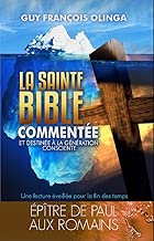 Download La Sainte Bible Commentée - Épître de Paul aux Romains (La Sainte Bible Commentée pour la Génération Consciente t. 1) PDF