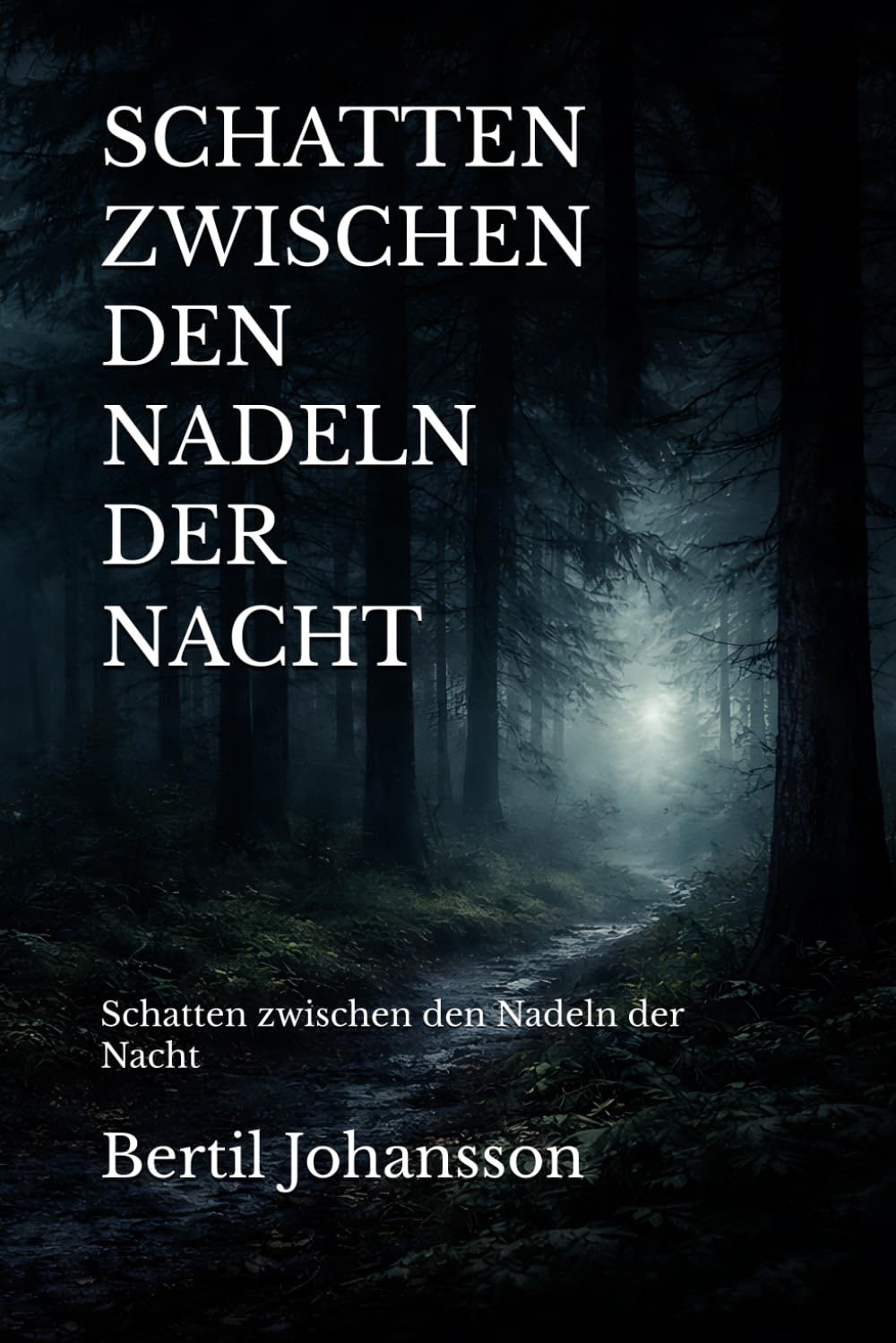 SCHATTEN ZWISCHEN DEN NADELN DER NACHT: Schatten zwischen den Nadeln der Nacht (Im Atem der Zeit)