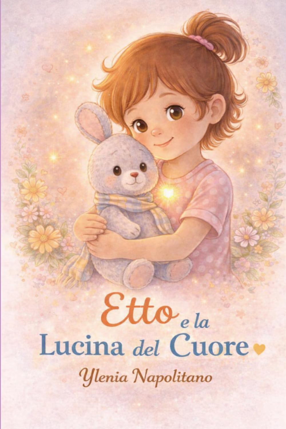 Etto e la Lucina del Cuore: Una storia della Buonanotte (Le piccole storie di Etto e Ginny)