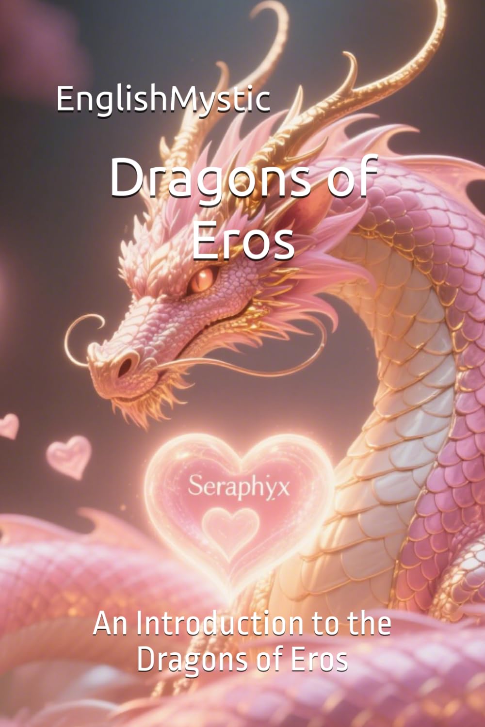 Dragons of Eros: An Introduction to the Dragons of Eros (The adventures with Dragons)