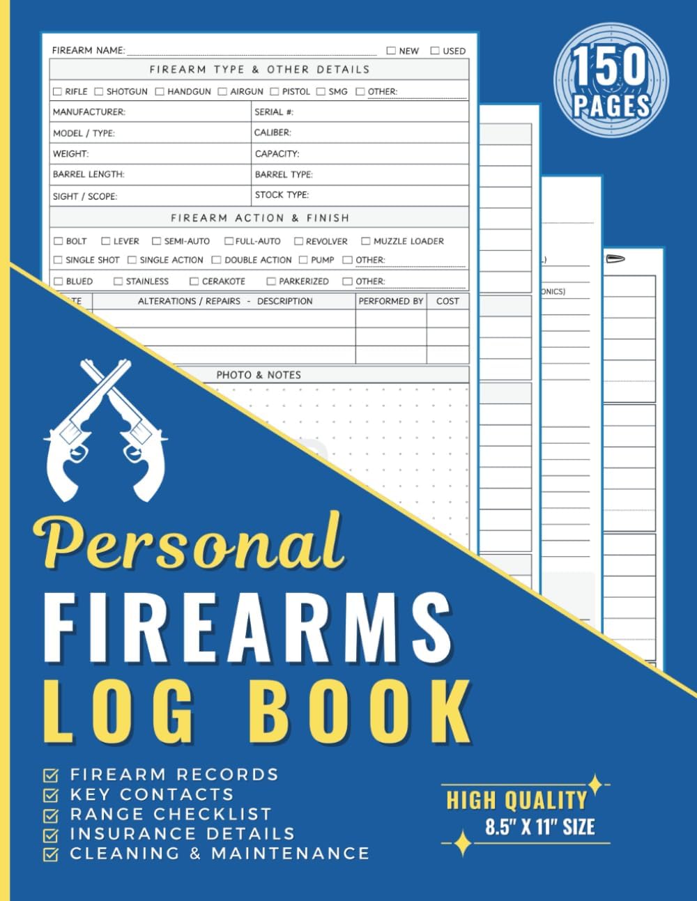 Firearms Log Book: Mega 150 Page Inventory Book to Record Personal Firearm Details Including Acquisition, Disposition, Insurance, Mods, Repairs & More