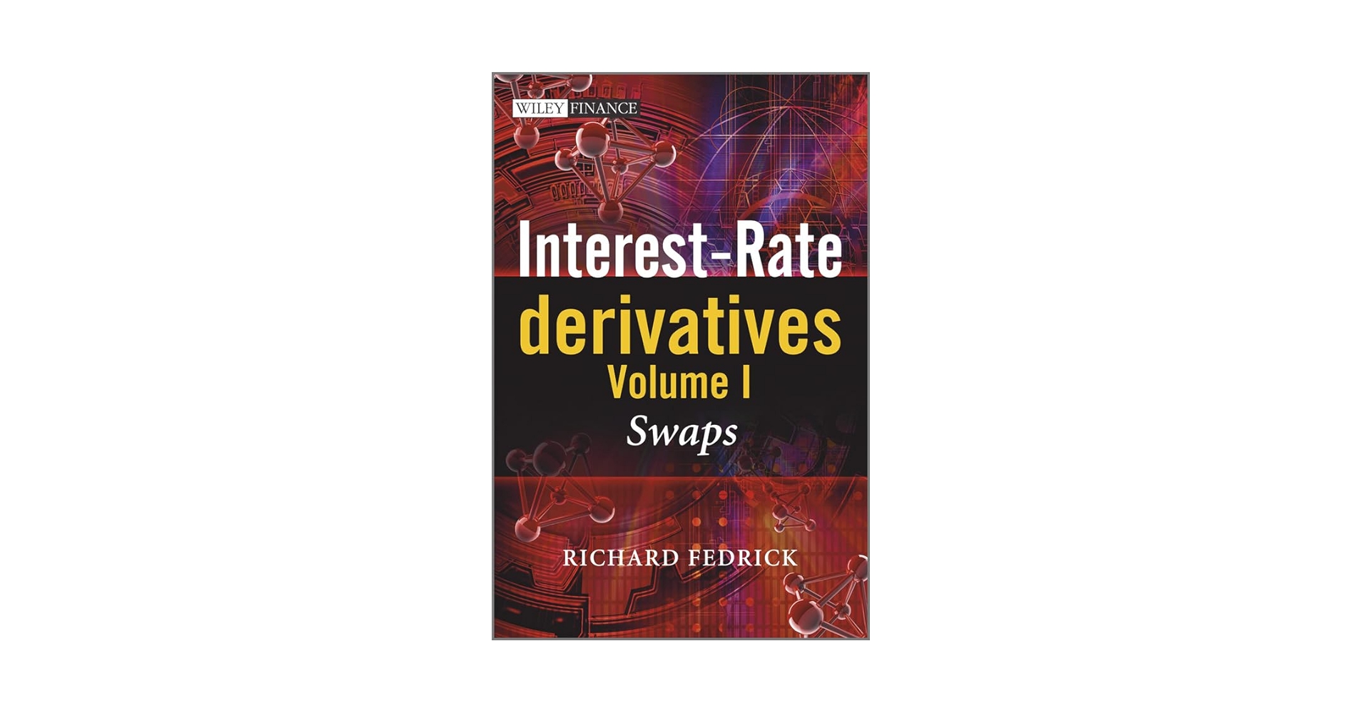 語学+参考書 Interest Rate Derivatives Explained: Volume 1: Products and Markets (Financial Engineering Explained) Amazon.com: Interest Rate Derivatives Explained: Volume 1