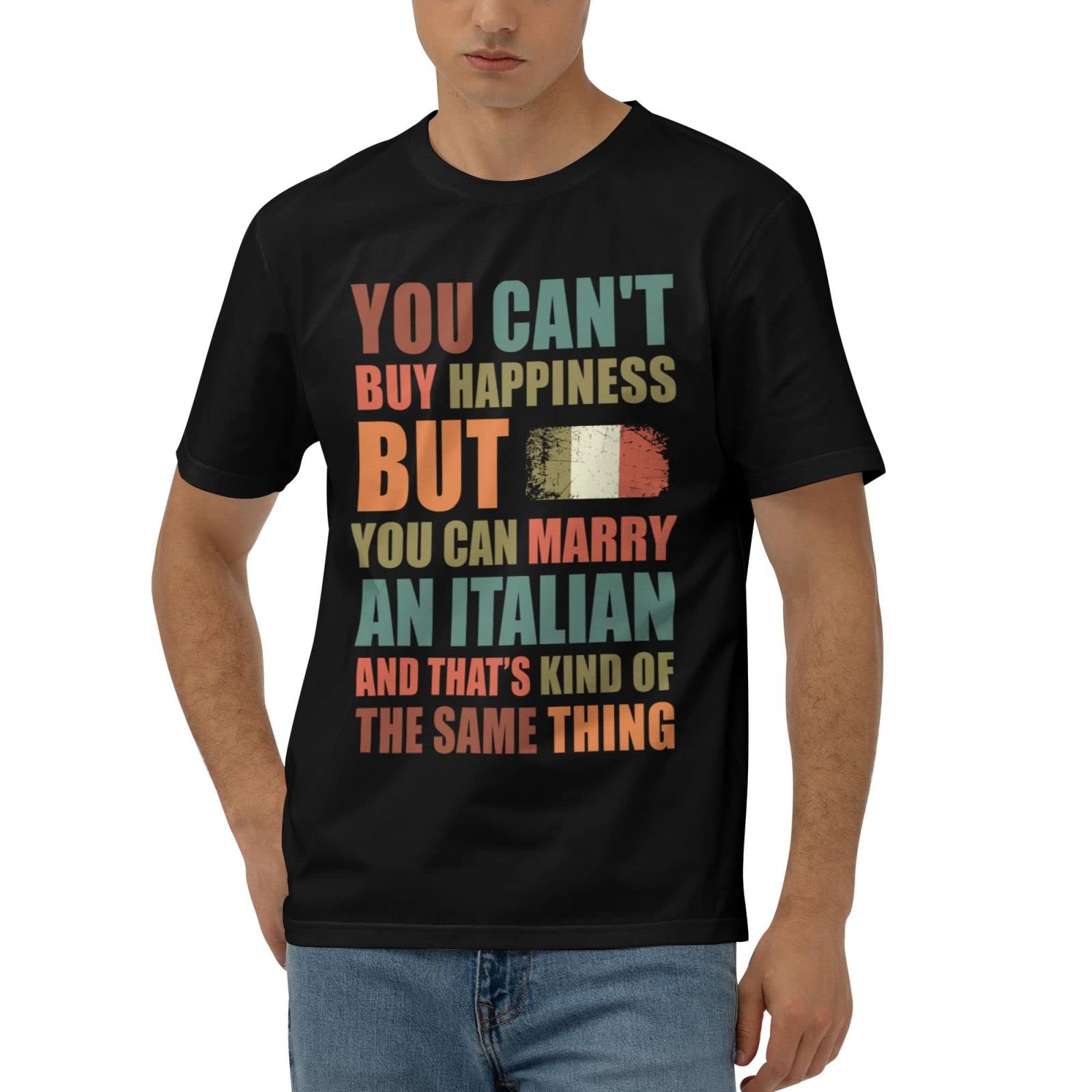 You Can't Buy Happiness But You Can Marry an Italian t-shirt de l'amour