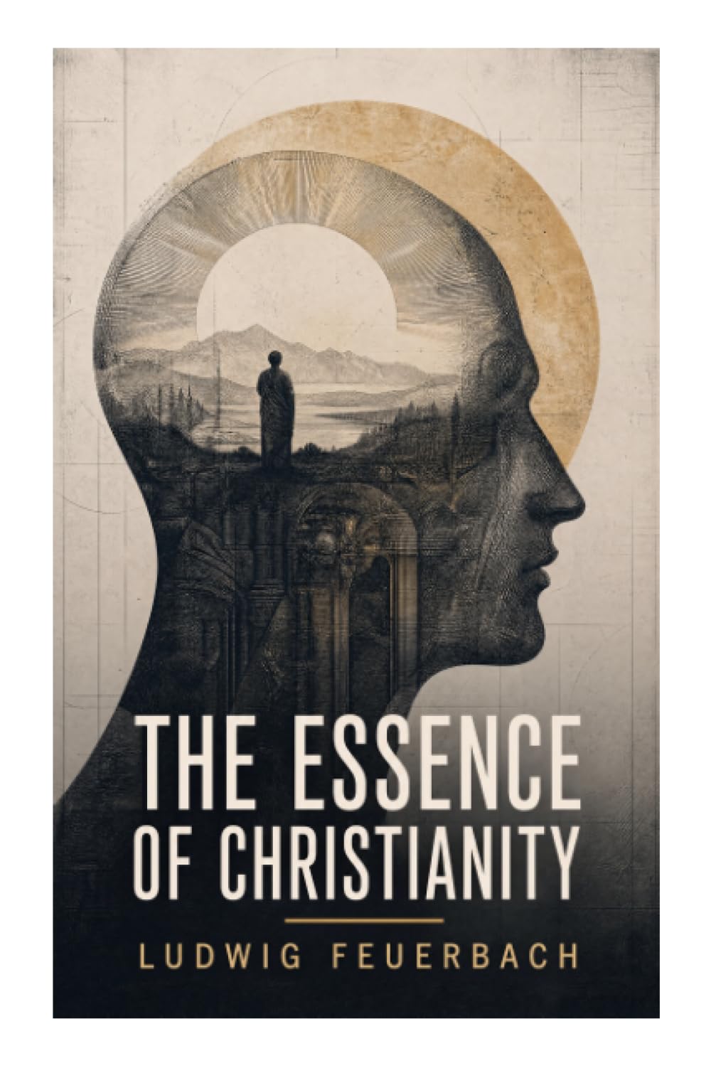 The Essence of Christianity: Religious Projection, Humanism, and the Anthropological Critique of Theology