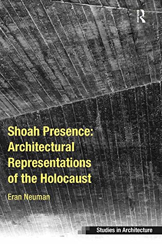 Shoah Presence architectural representations de l'Holocauste pour recherche universitaire