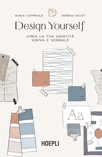 Design yourself. Crea la tua identità visiva e verbale