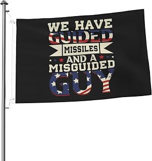 We Have Guided Missiles And A Misguided Guy Flags for Outside 2x3 Ft Double Sided Durable Flag for Home Yard Patio Lawn Decorative Banner