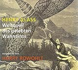  Weltquell des gelebten Wahnsinns
