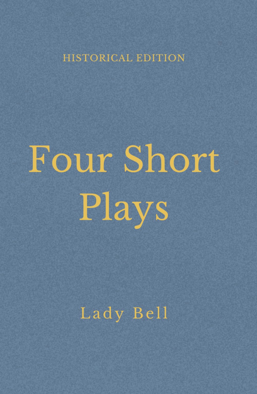 Four Short Plays: Edwardian Drawing Room Drama And Social Theatre (Annotated)