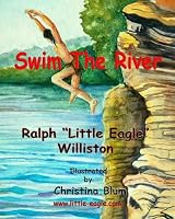Little Eagle: Swim the River 098249193X Book Cover