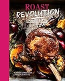 Roast Revolution: Contemporary recipes for revamped roast dinners