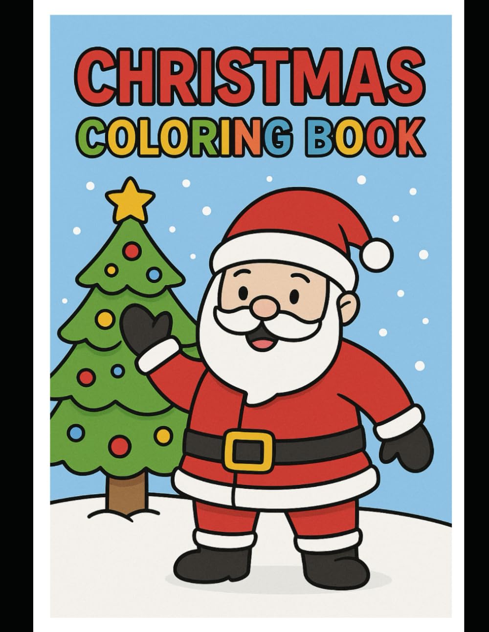 My First Christmas Coloring Book: Easy & Fun Holiday Coloring Pages for Kids Ages 3+
