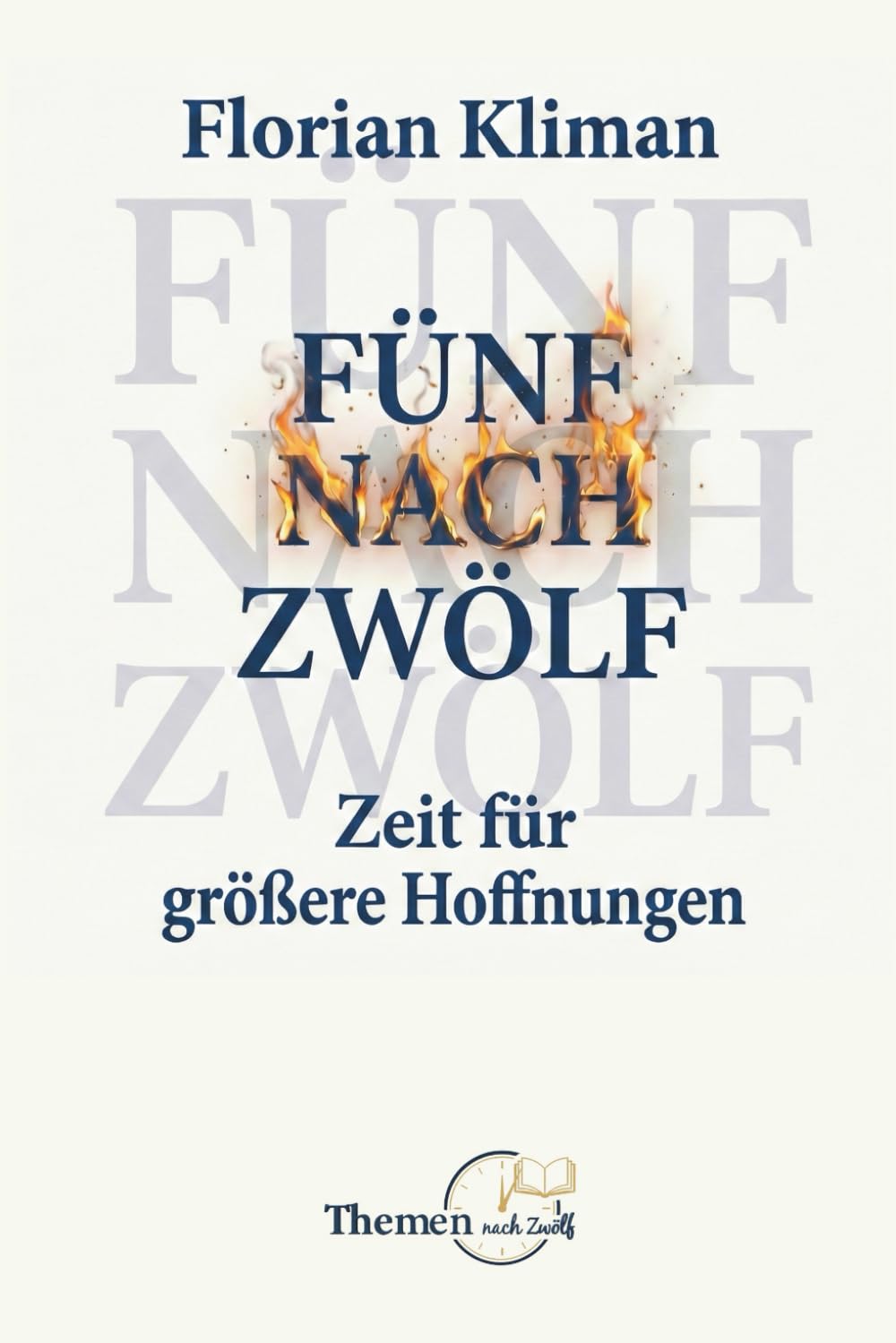 FÜNF NACH ZWÖLF: Zeit für größere Hoffnungen