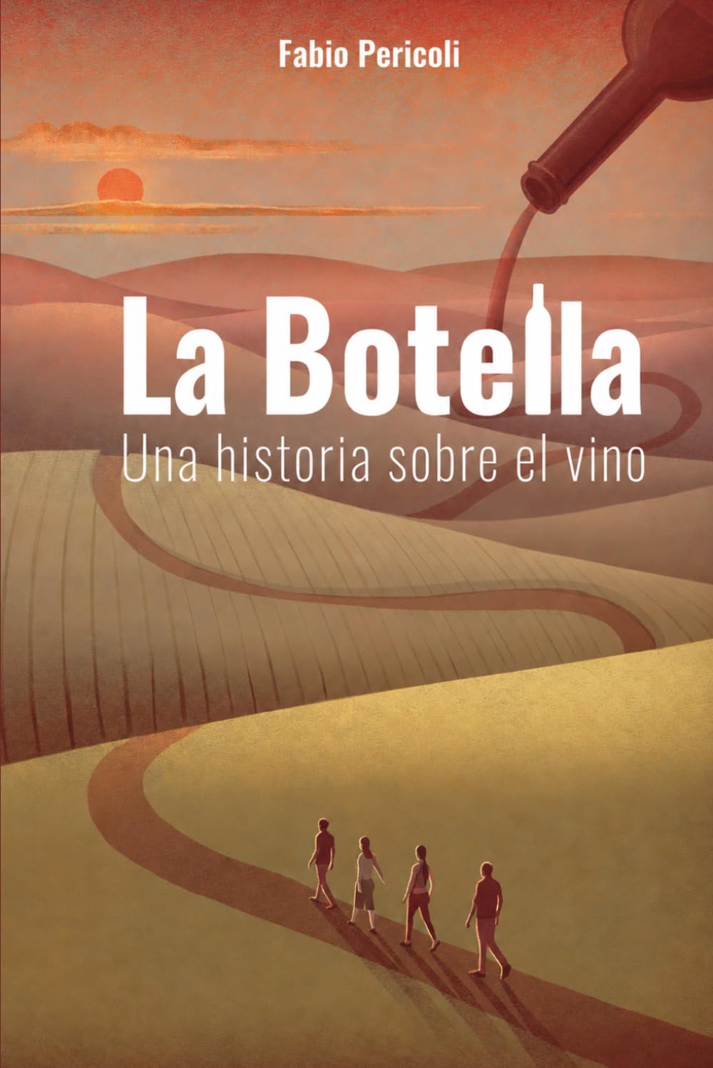 La Botella: Una historia sobre el vino