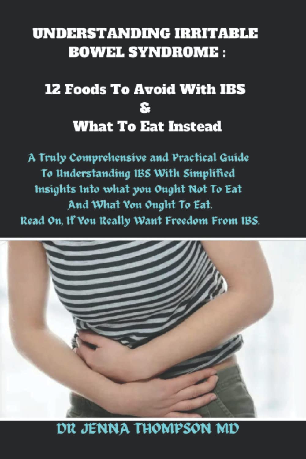 Buy Understanding Irritable Bowel Syndrome Foods To Avoid With IBS