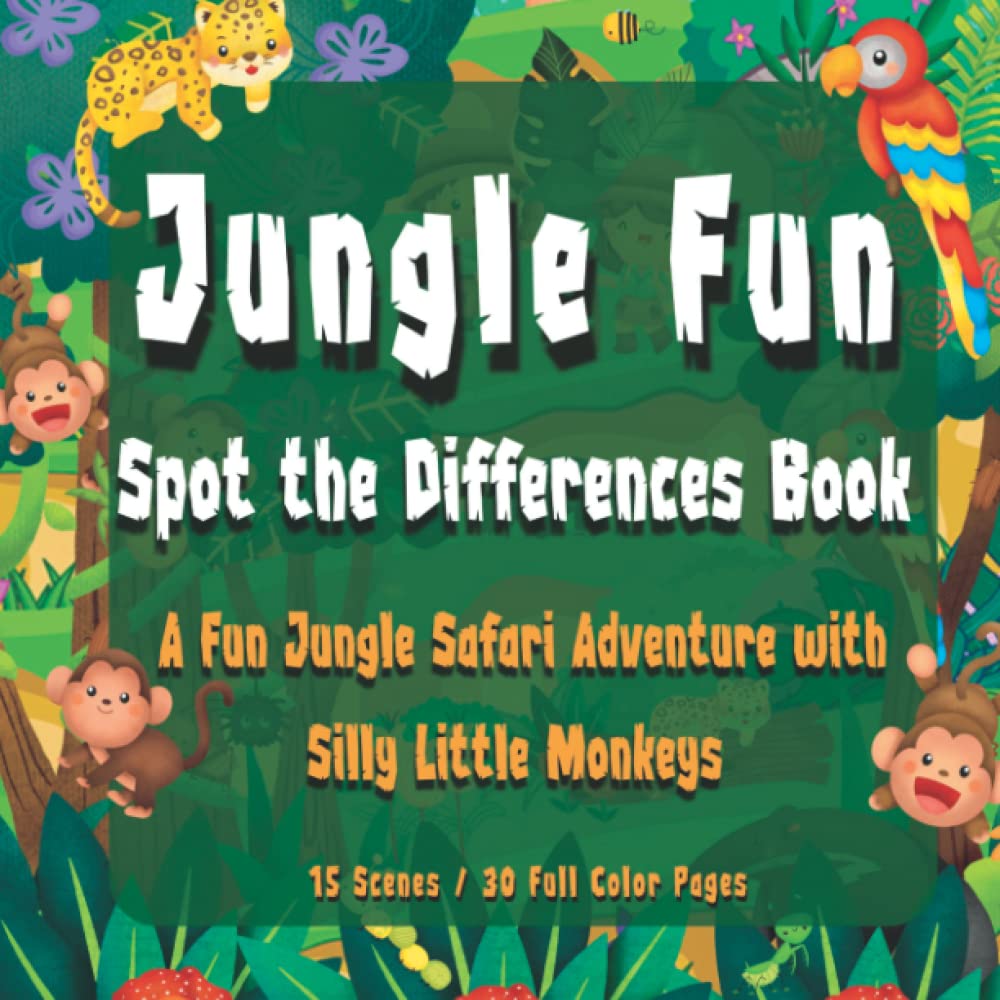 Spot-the-Differences Book “Jungle Fun” for Kids, Silly Monkey Safari Adventure: A Fun Jungle Safari Adventure with Silly Little Monkeys