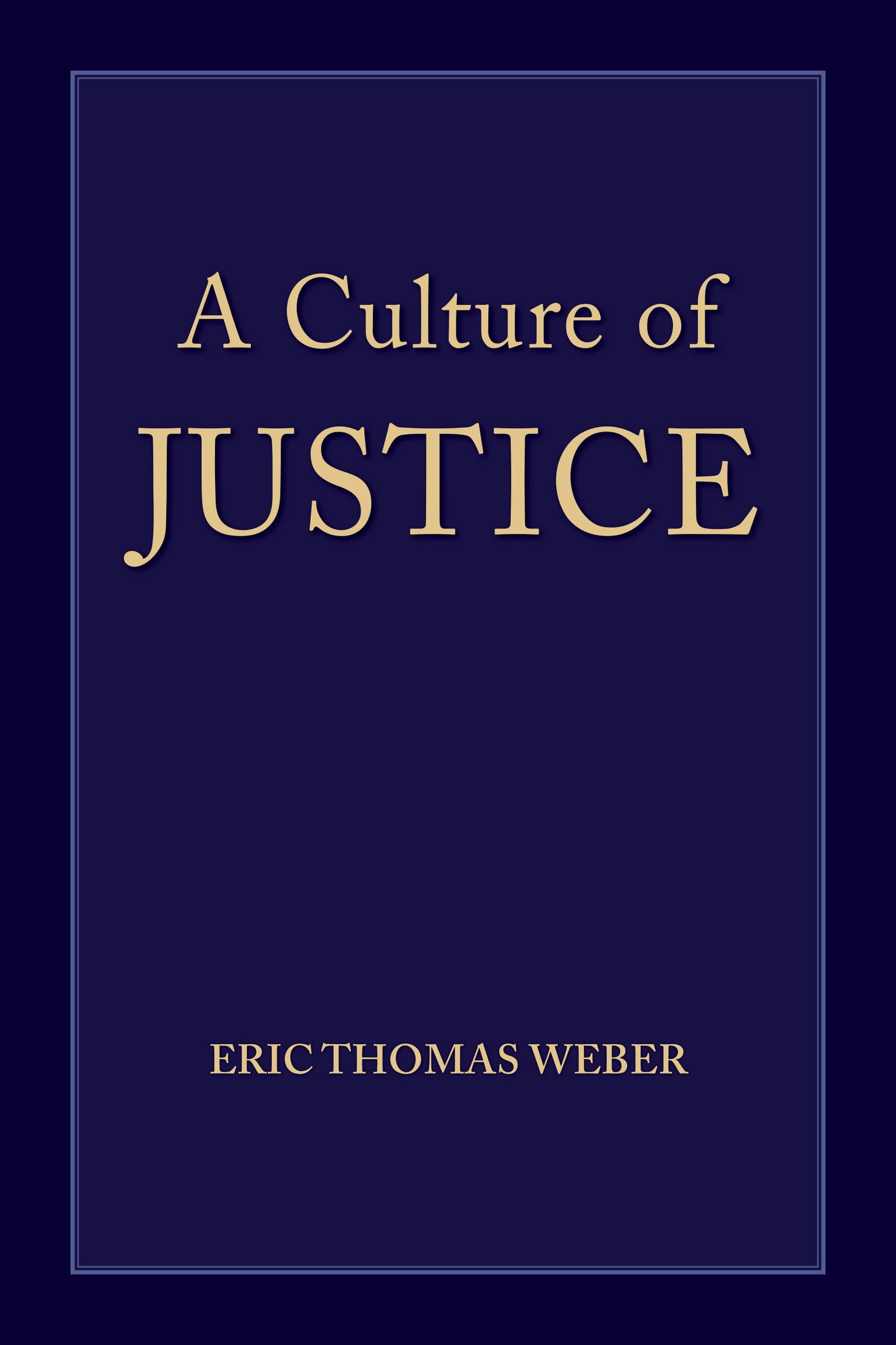 A Culture of Justice (SUNY series in American Philosophy and Cultural Thought)