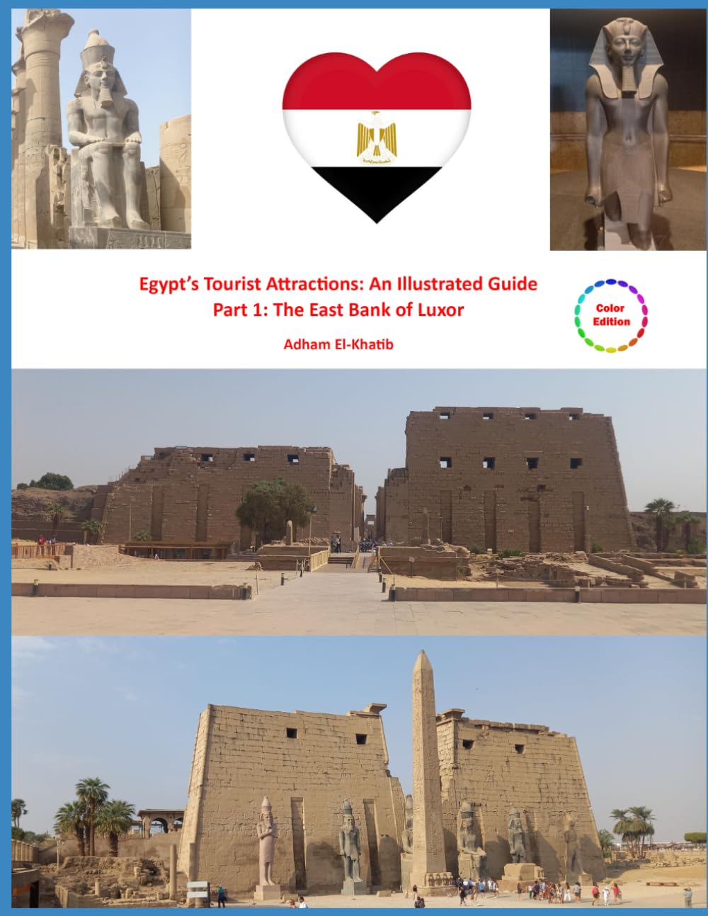Egypt’s Tourist Attractions: An Illustrated Guide: Part 1: The East Bank of Luxor