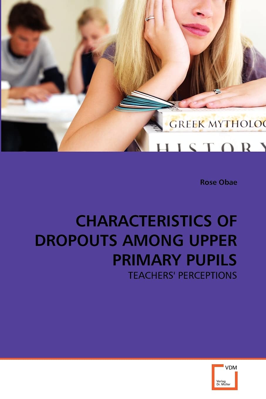 CHARACTERISTICS OF DROPOUTS AMONG UPPER PRIMARY PUPILS: TEACHERS' PERCEPTIONS