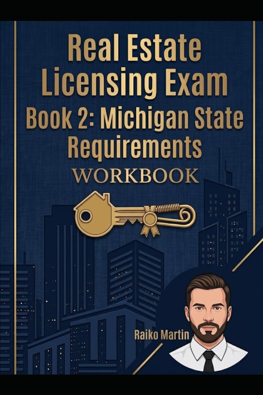Michigan Real Estate Exam Prep Workbook Book 2:: Michigan State Requirements