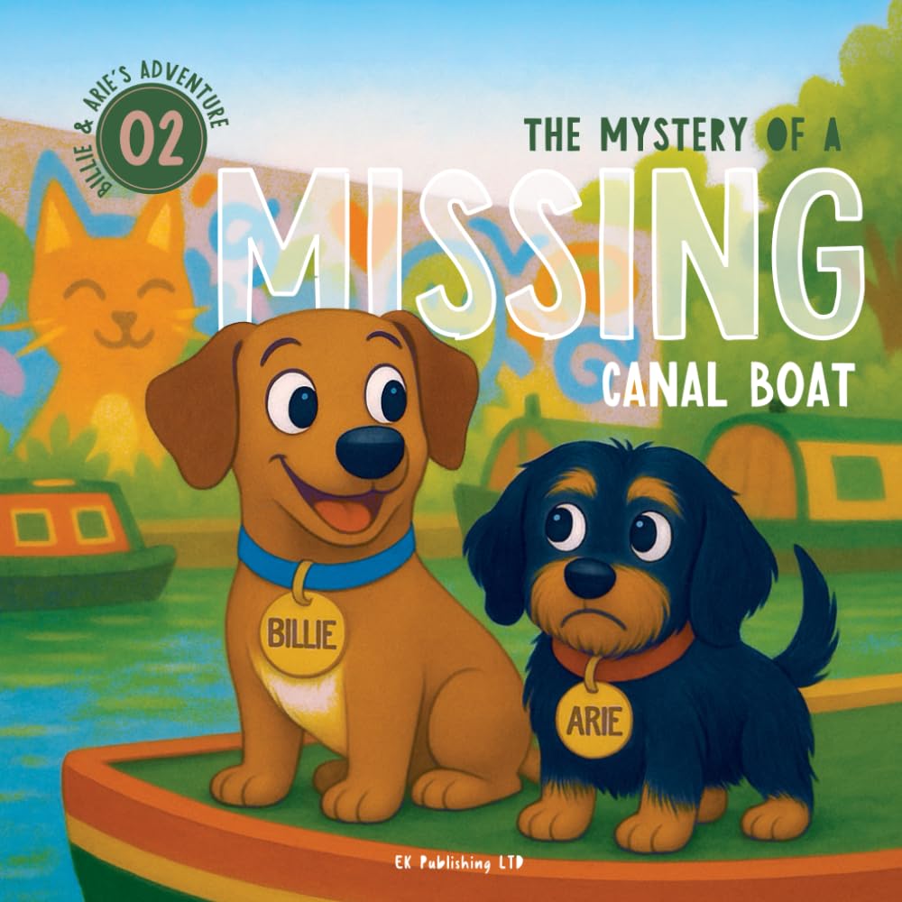 The Mystery of a Missing Canal Boat: A Gentle Mystery That Builds Curiosity, Courage, and Community: 2 (Billie and Arie's Adventure)