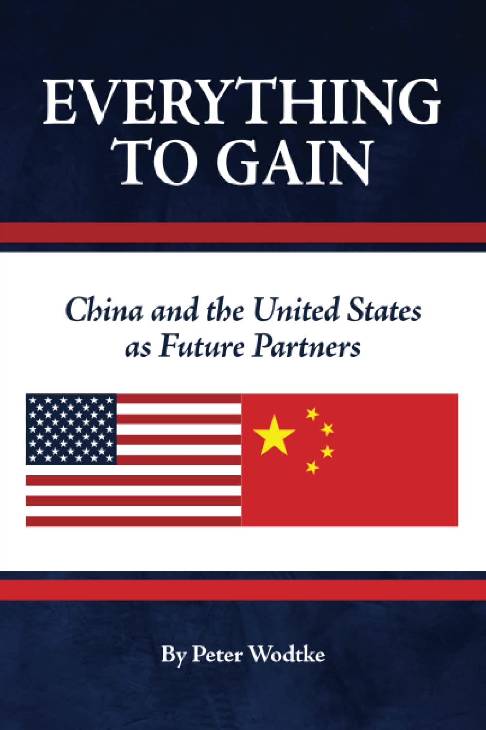 Everything to Gain: China and the United States as Future Partners