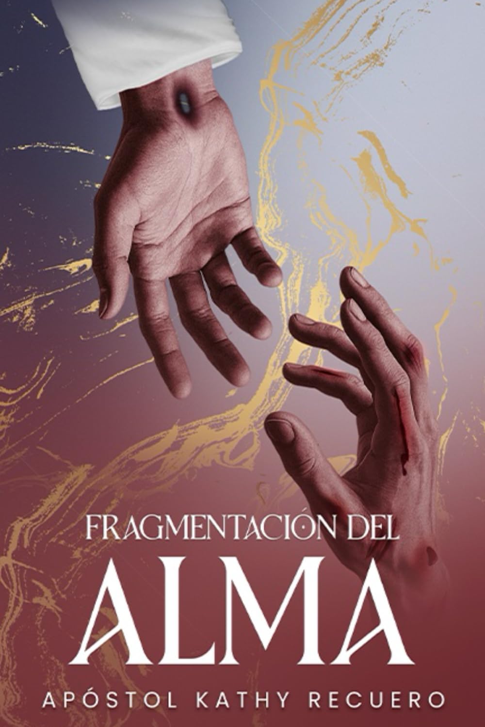 Fragmentación del alma: Un libro de sanidad interior