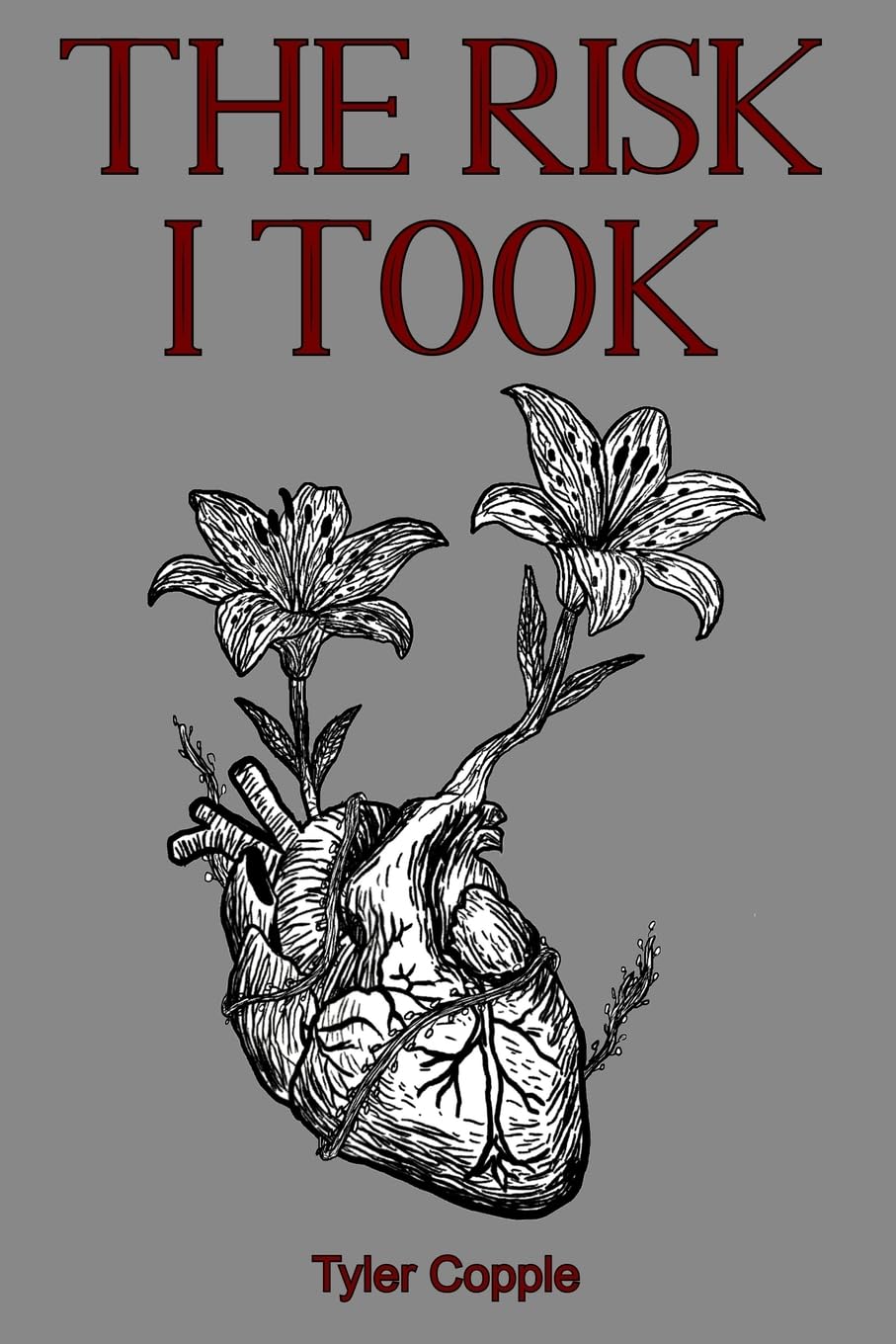 The Risk I Took: A poetry collection where friendship and love collide.