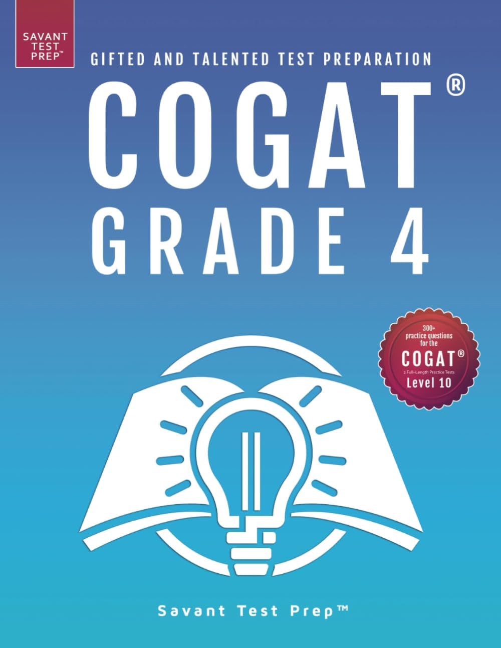 COGAT Grade 4 Test Prep: Gifted and Talented Test Preparation Book - Two Practice Tests for Children in Fourth Grade (Level 10)