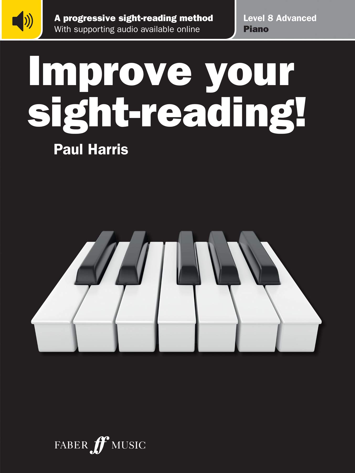 Improve Your Sight-reading! Piano, Level 8: A Progressive, Interactive Approach to Sight-reading (Faber Edition: Improve Your Sight-Reading)