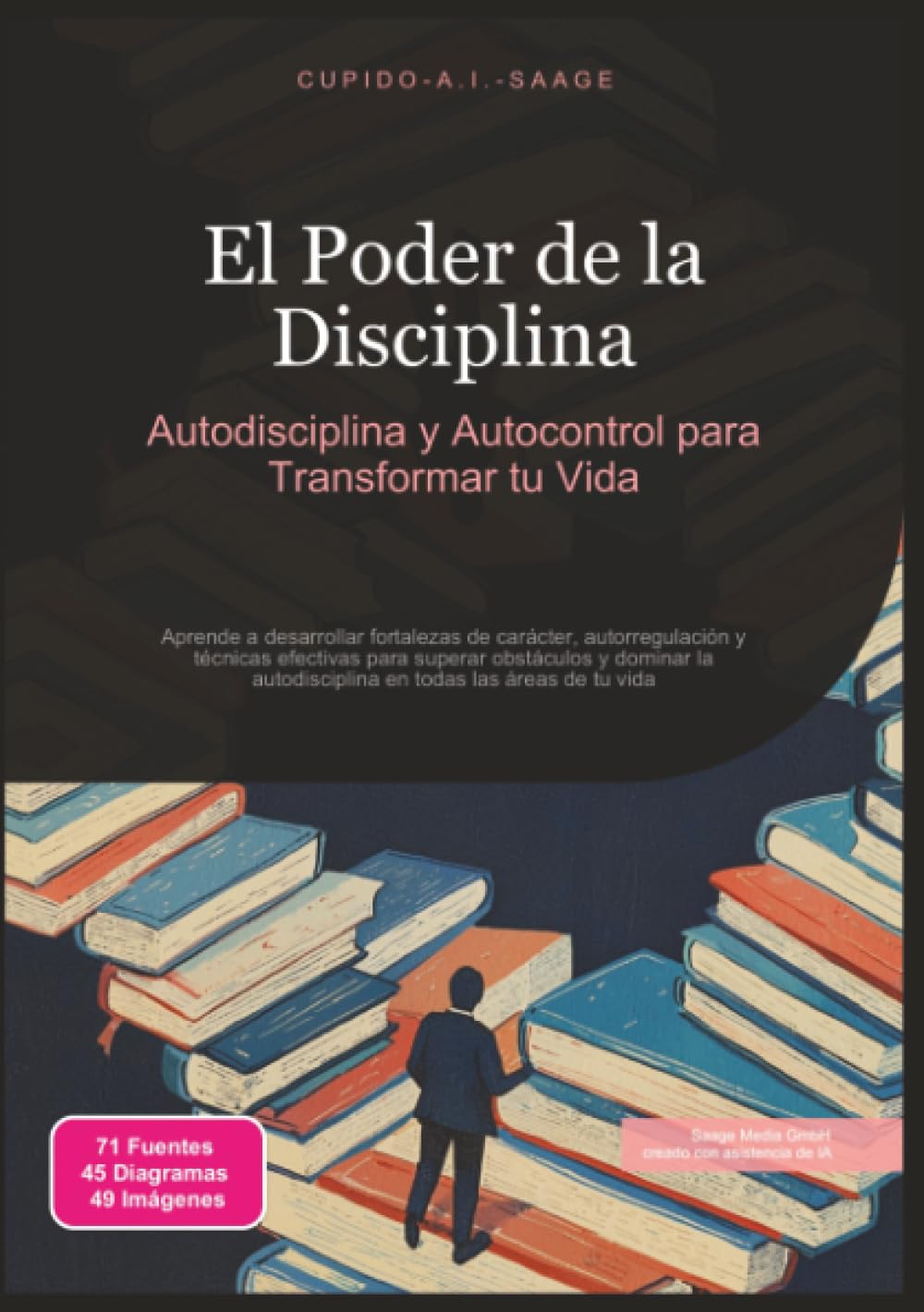 El Poder de la Disciplina: Autodisciplina y Autocontrol para Transformar tu Vida