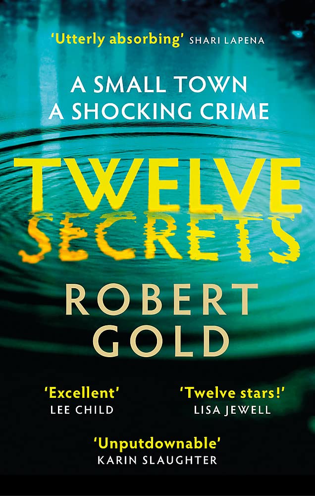Twelve Secrets: The Sunday Times bestselling thriller everybody is