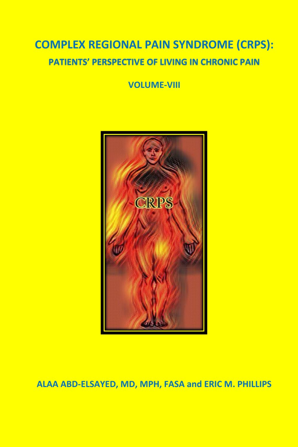 COMPLEX REGIONAL PAIN SYNDROME (CRPS): PATIENTS’ PERSPECTIVE OF LIVING IN CHRONIC PAIN Volume VIII