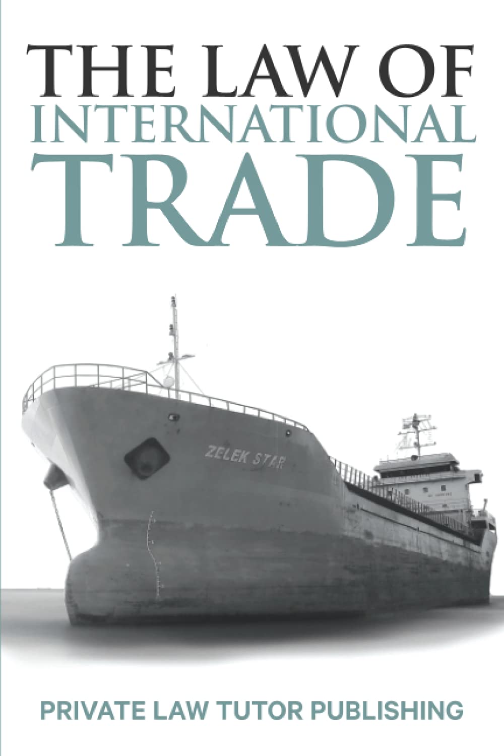 The Law of International Trade: Commercial Law (Subject Series)