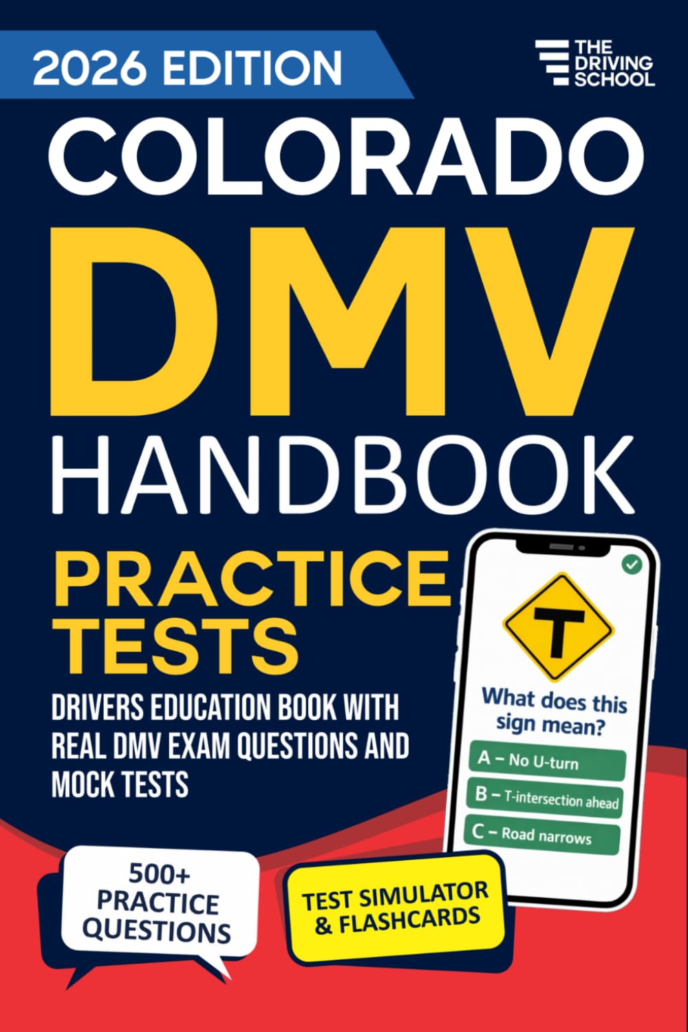 Colorado DMV Handbook: Practice Drivers Test Guide and Drivers Education Book with Real DMV Exam Questions and Mock Tests