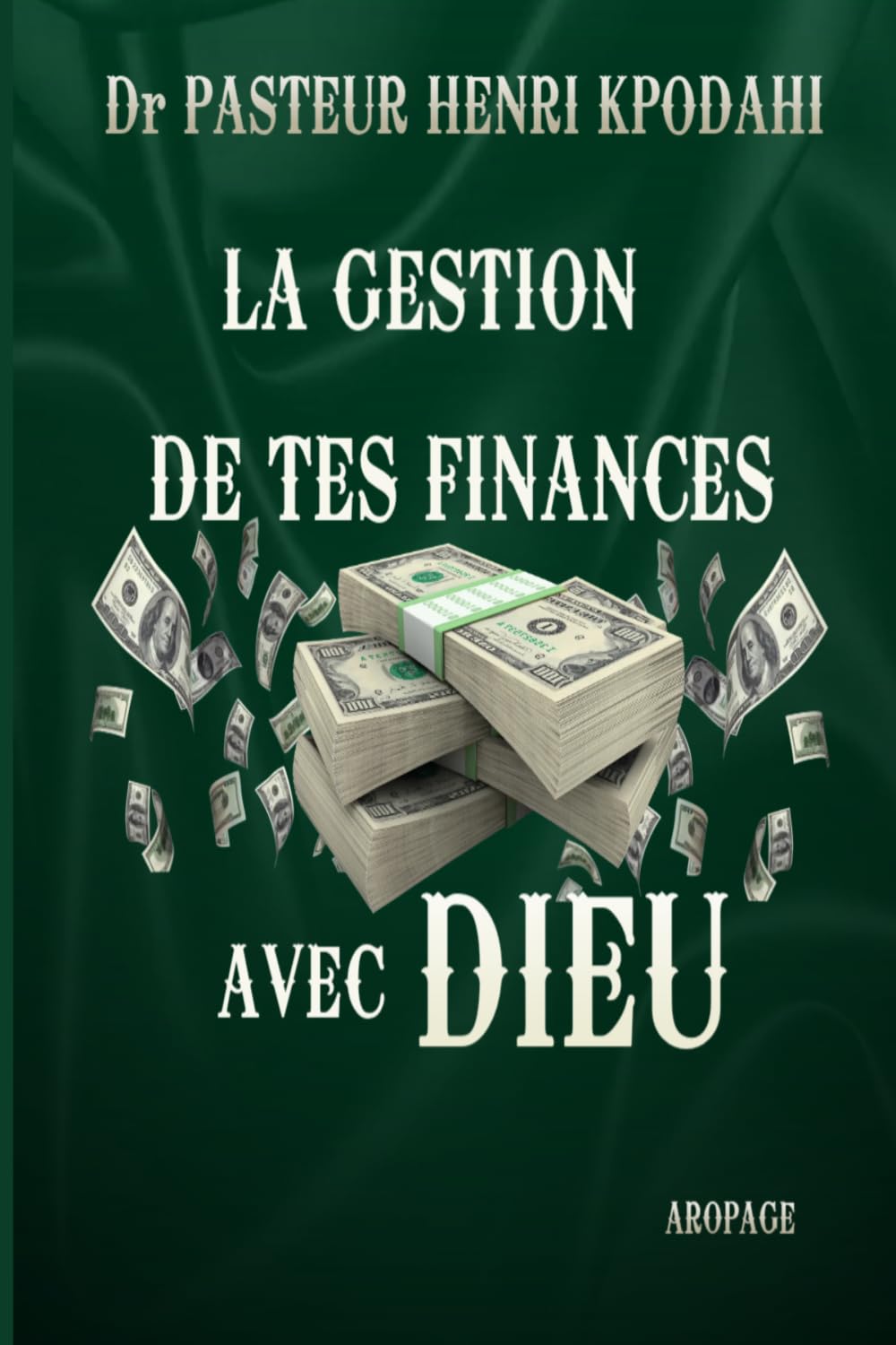 LA GESTION DE TES FINANCES AVEC DIEU