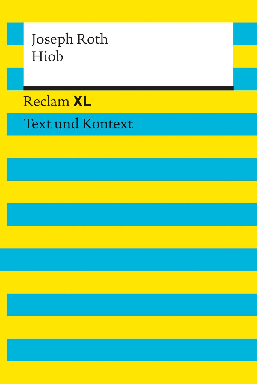 Hiob. Textausgabe mit Kommentar und Materialien: Roman eines einfachen Mannes. Reclam XL - Text und Kontext