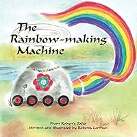 from Robyn Tales Volume 2: The Rainbow Making Machine 0692228454 Book Cover