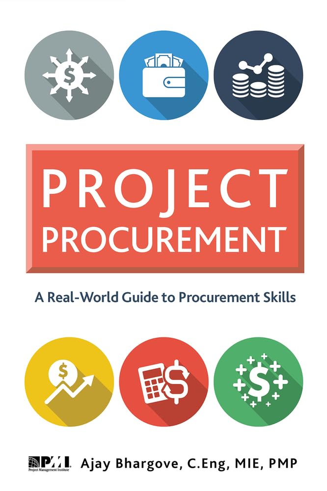 Project Management Institute Procurement: A Real-World Guide for Procurement Skills