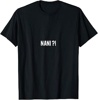 Nani Cosa manga giapponese Manga Anime che dice parola Text Maglietta