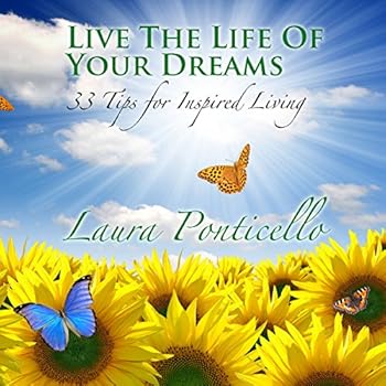 Live the Life of Your Dreams