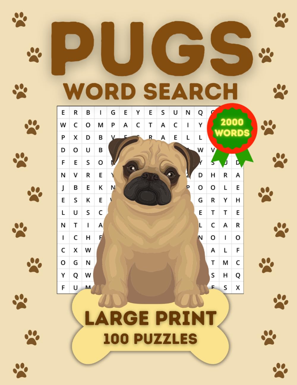 PUGS WORD SEARCH Large Print: 100 Fun and Challenging Puzzles • 2,000 Pug-Themed Words • For Teens, Adults, Seniors, and Dog Lovers