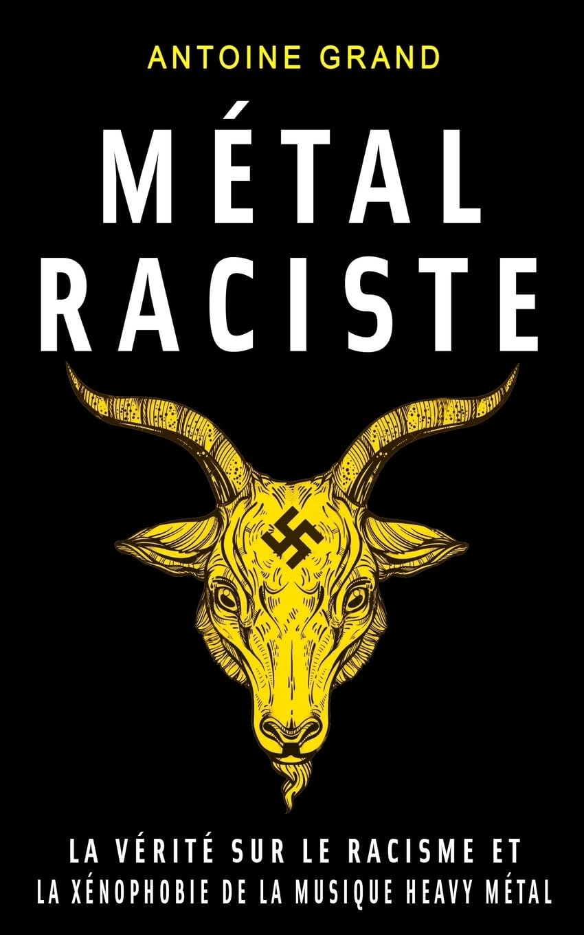 Livre Métal Raciste : l'essai vérité sur la xénophobie culturelle et musicale