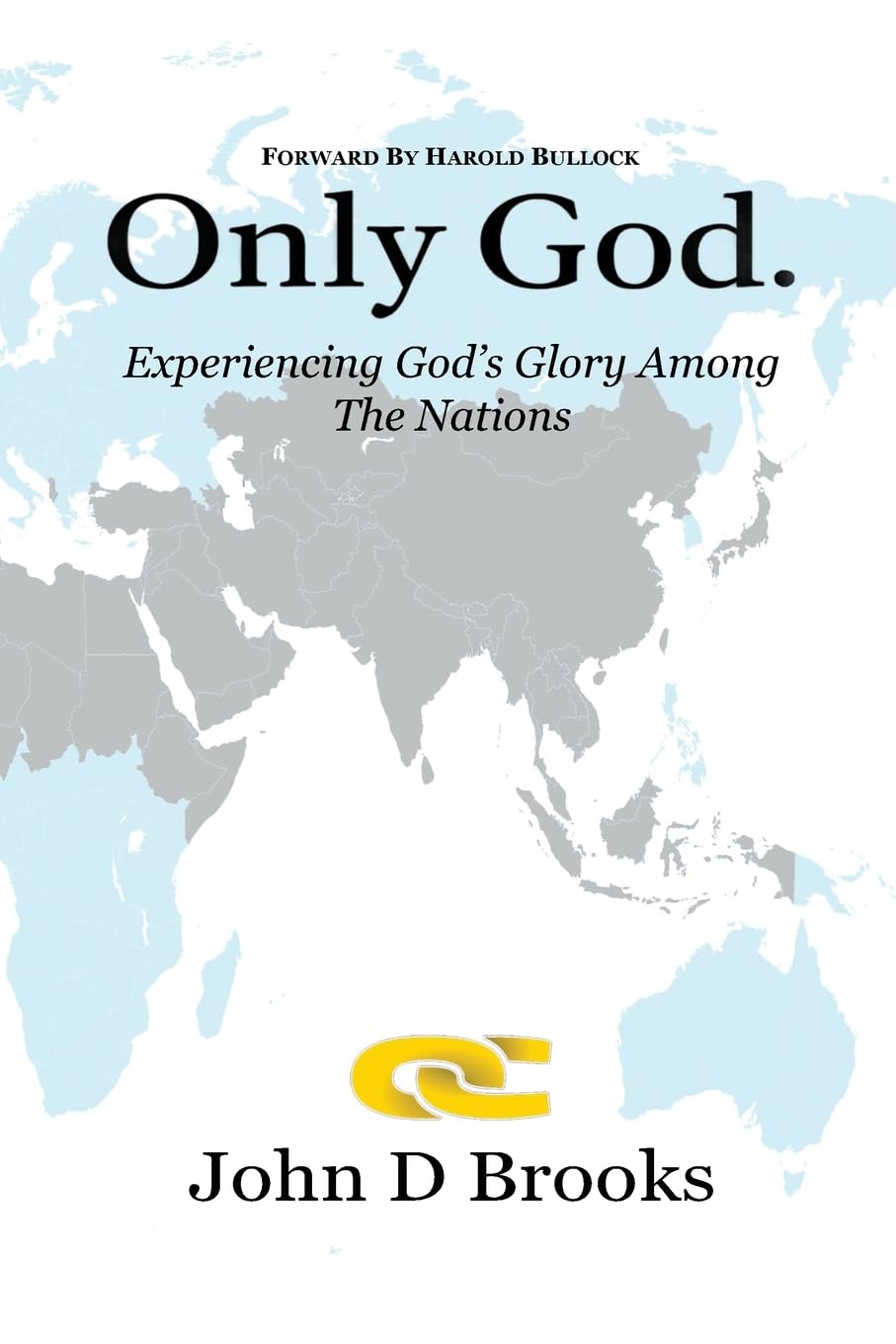 Only God: Experiencing God's Glory among the Nations