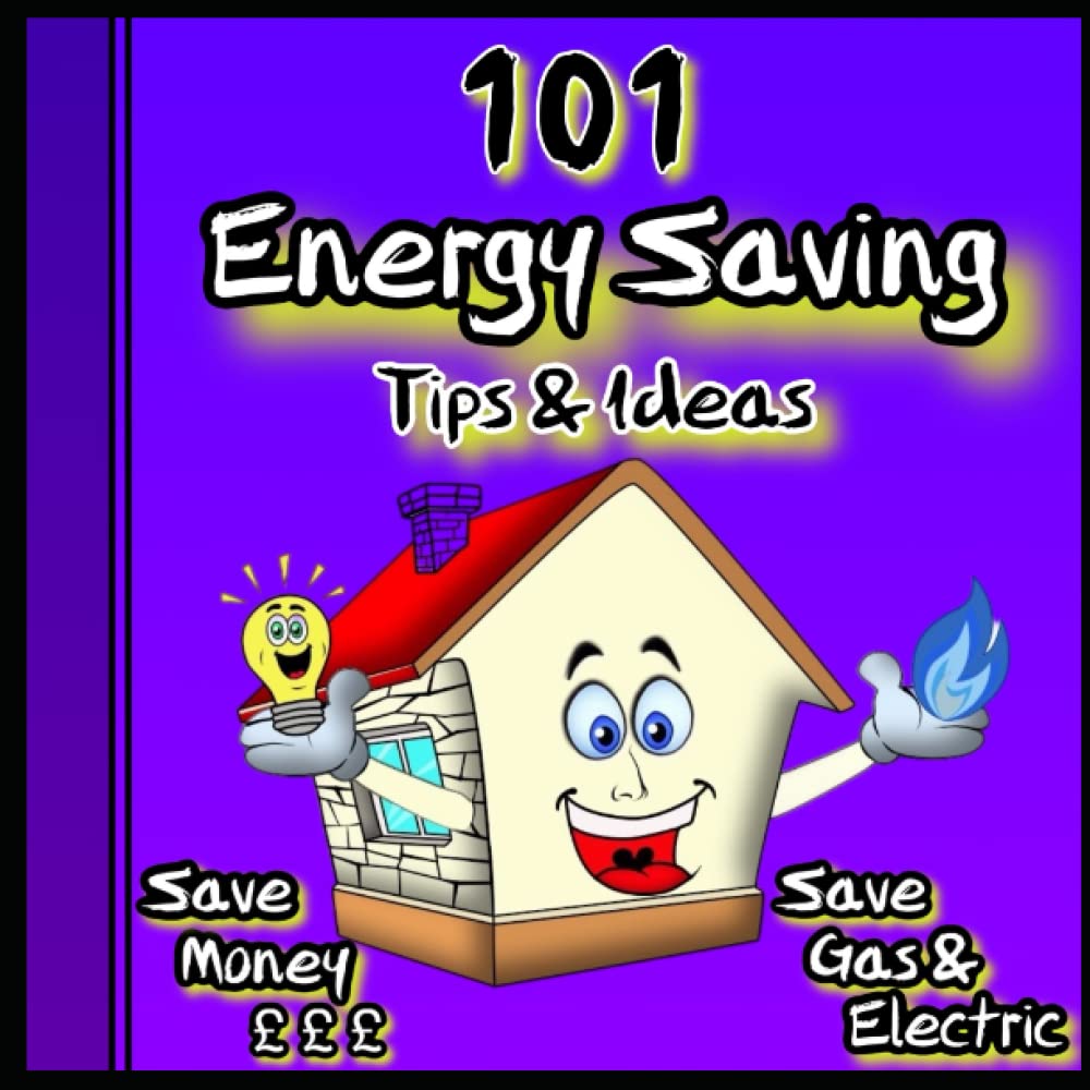 Energy Saving Ideas. 101 Energy Saving Tips. Reduce Your Gas & Electric Bills: 101 Energy Saving Ideas. How To Reduce Your Gas & Electric Bills.