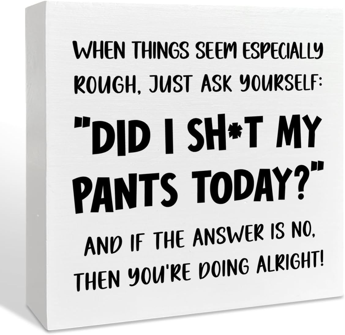 Funny Box Sign 7x7 Inch Rustic Desk Decor White Black Quote