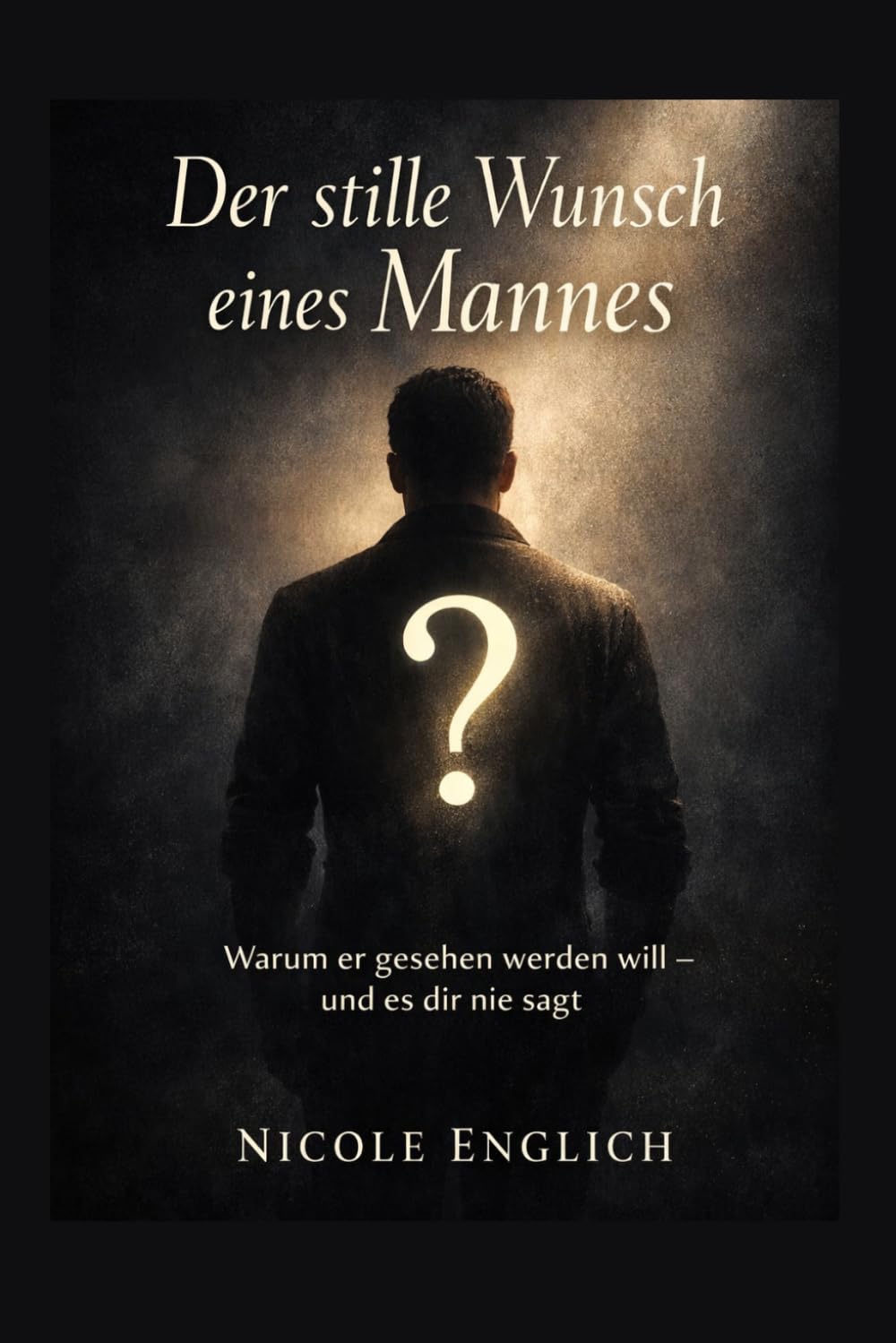Der stille Wunsch eines Mannes