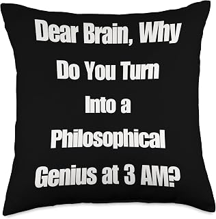 Funny Mental Health Sayings From Your Brain by HhR Dear Brain Funny Quotes for Insomniacs Sleep Deprived ADHD Throw Pillow, 18x18, Multicolor